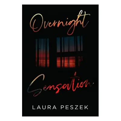 Overnight Sensation - Peszek, Laura