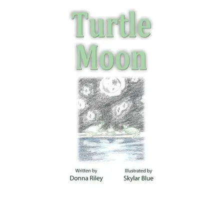 Turtle Moon - Riley, Donna