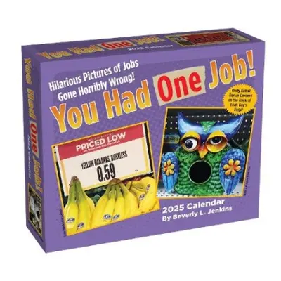 You Had One Job 2025 Day-to-Day Calendar - Jenkins, Beverly L.