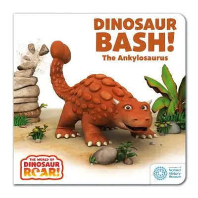 World of Dinosaur Roar!: Dinosaur Bash! The Ankylosaurus - Curtis, Peter