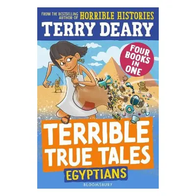 Terrible True Tales: Egyptians - Deary, Terry