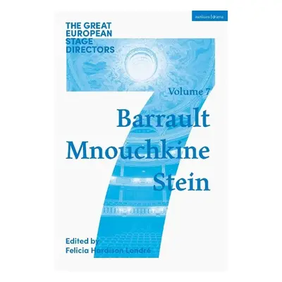 Great European Stage Directors Volume 7