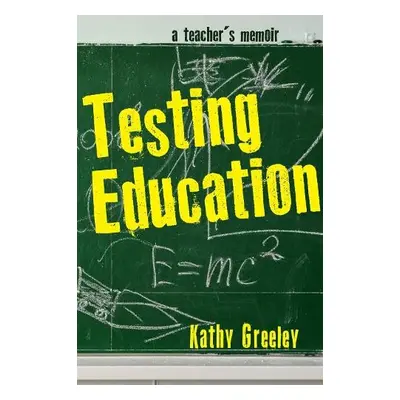 Testing Education - Greeley, Kathy