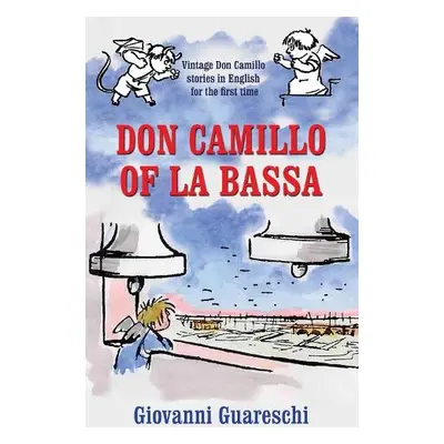 Don Camillo of la Bassa - Guareschi, Giovanni