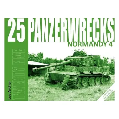 Panzerwrecks 25: Normandy 4 - Archer, Lee