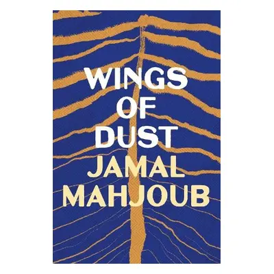 Wings of Dust - Mahjoub, Jamal