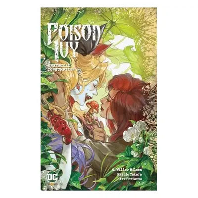 Poison Ivy Vol. 2: Unethical Consumption - Wilson, G. Willow a Ilhan, Atagun