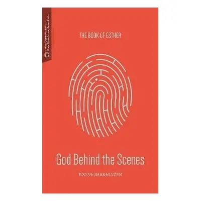 God Behind the Scenes - Barkhuizen, Wayne K.