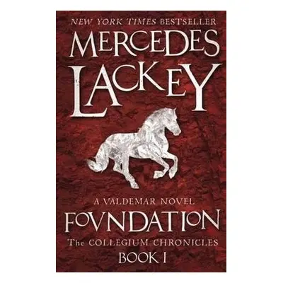 Collegium Chronicles, Vol. 1 - Foundation - Lackey, Mercedes