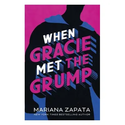 When Gracie Met The Grump - Zapata, Mariana