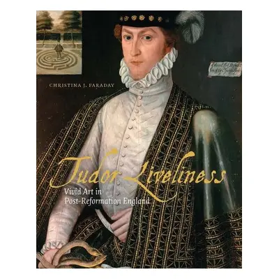 Tudor Liveliness - Faraday, Christina J