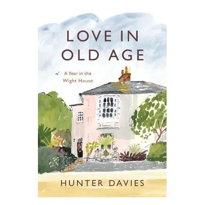 Love in Old Age - Davies, Hunter