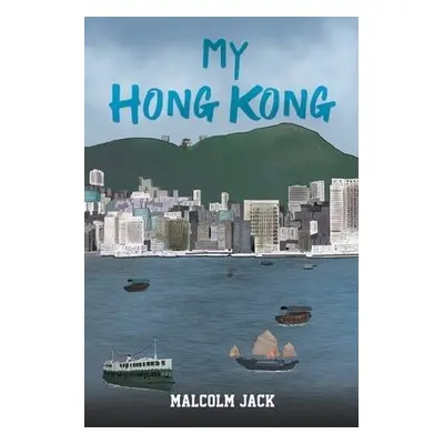 My Hong Kong - Jack, Malcolm