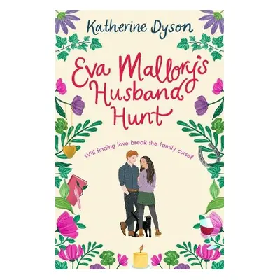 Eva Mallory’s Husband Hunt - Dyson, Katherine