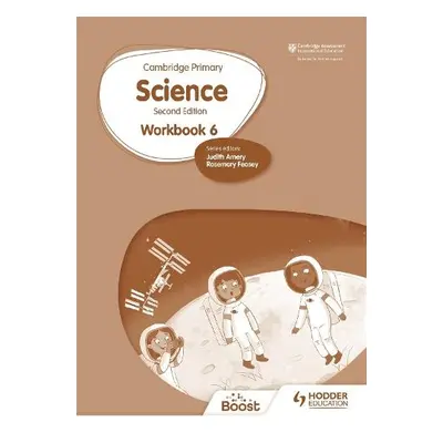 Cambridge Primary Science Workbook 6 Second Edition - Mapplebeck, Andrea a Herridge, Deborah a L