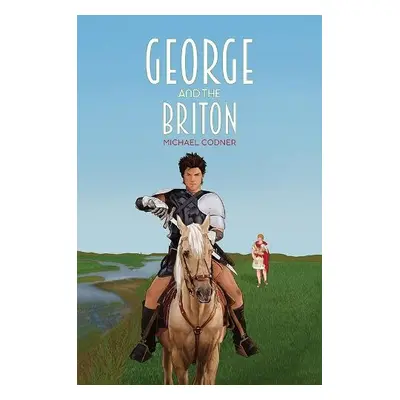 George and the Briton - Codner, Michael