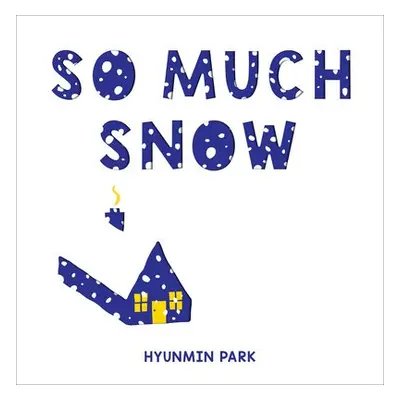 So Much Snow - Park, Hyunmin