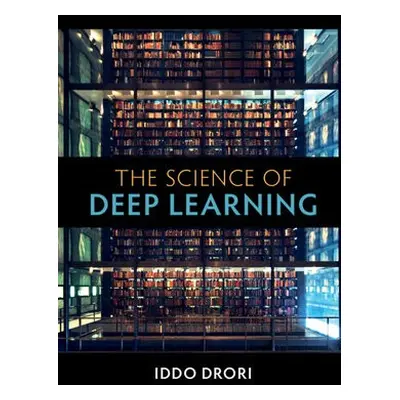 Science of Deep Learning - Drori, Iddo