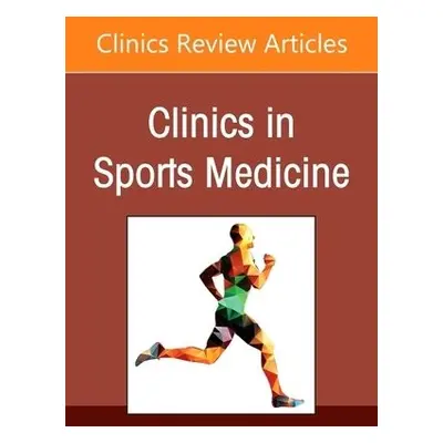 Sports Anesthesia, An Issue of Clinics in Sports Medicine