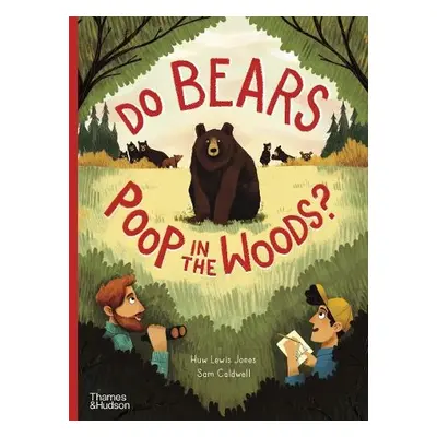 Do bears poop in the woods? - Lewis Jones, Huw