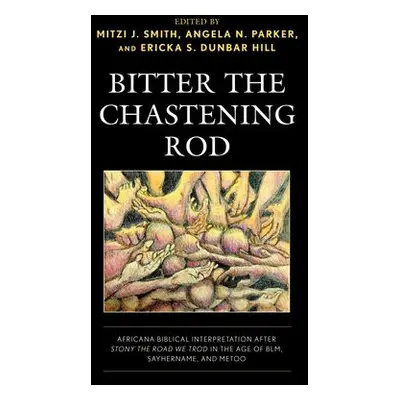 Bitter the Chastening Rod