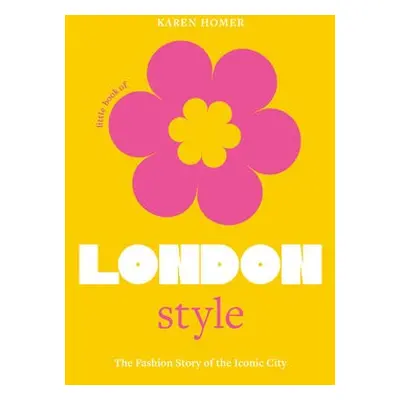 Little Book of London Style - Homer, Karen