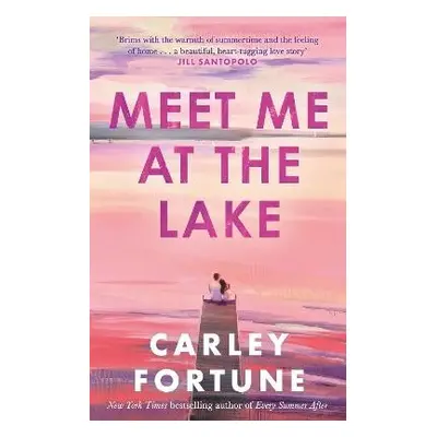 Meet Me at the Lake - Fortune, Carley