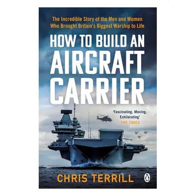 How to Build an Aircraft Carrier - Terrill, Chris