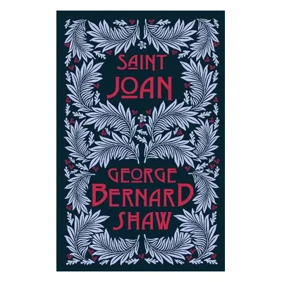 Saint Joan - Shaw, George Bernard