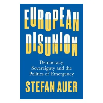 European Disunion - Auer, Stefan