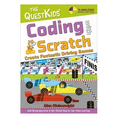 Coding with Scratch - Create Fantastic Driving Games - Wainewright, Max