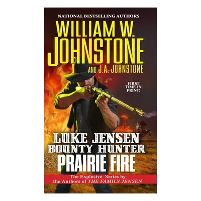 Prairie Fire - Johnstone, William W. a Johnstone, J.A.