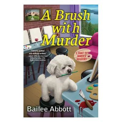 Brush with Murder - Abbott, Bailee