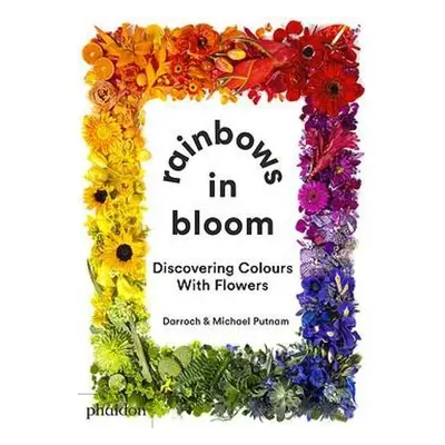 Rainbows in Bloom - Putnam, Michael a Putnam, Taylor