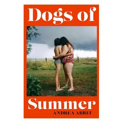 Dogs of Summer - Abreu, Andrea