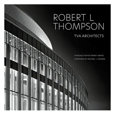 Robert L Thompson - Thompson, Robert L, FAIA