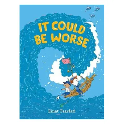 It Could Be Worse - Tsarfati, Einat