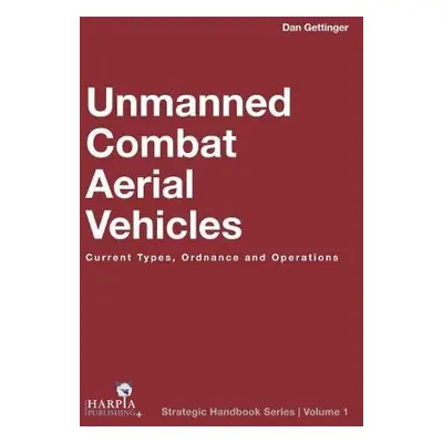 Unmanned Combat Aerial Vehicles - Gettinger, Dan