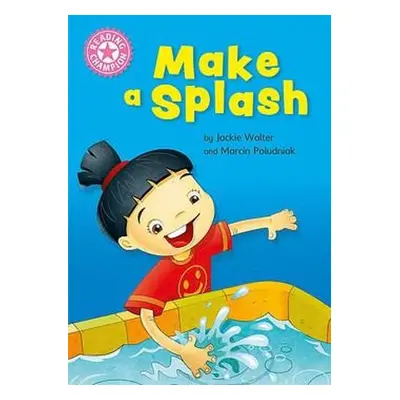 Reading Champion: Make a Splash - Walter, Jackie