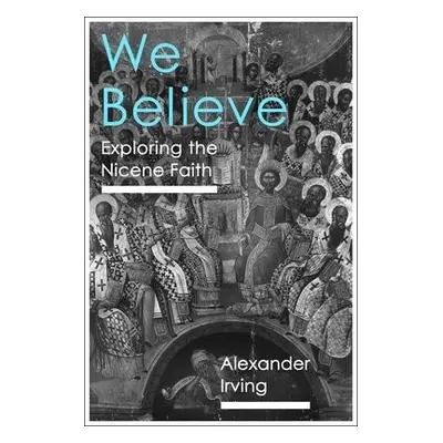 We Believe - Irving, Alexander J. D.