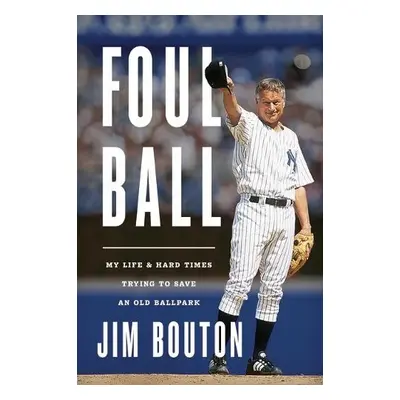 Foul Ball - Bouton, Jim