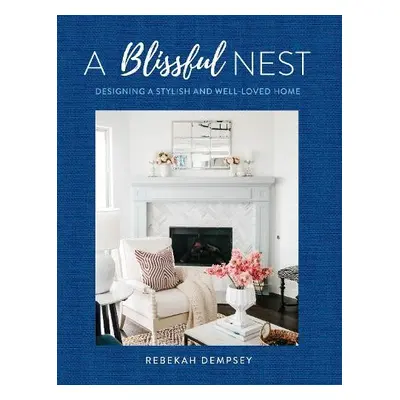 Blissful Nest - Dempsey, Rebekah