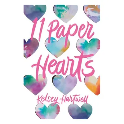 11 Paper Hearts - Hartwell, Kelsey