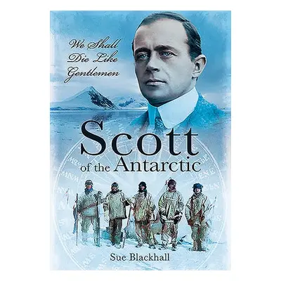 Scott of the Antarctic - Blackhall, Sue