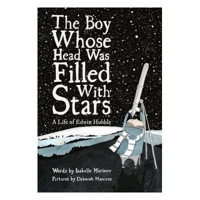 Boy Whose Head Was Filled with Stars - Marcero, Deborah