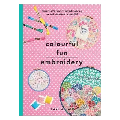 Colourful Fun Embroidery - Albans, Clare