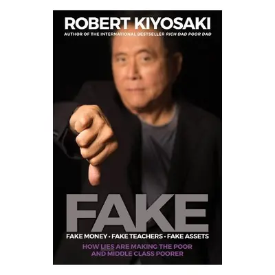 Fake - Kiyosaki, Robert T.