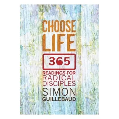 Choose Life - Guillebaud, Simon