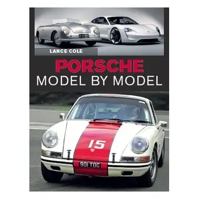 Porsche Model by Model - Cole, Lance