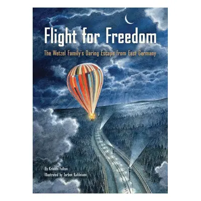 Flight for Freedom - Fulton, Kristen